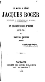 Cover of: Un martyr du désert, Jacques Roger, restaurateur du Protestantisme dans le dauphiné au dix ...