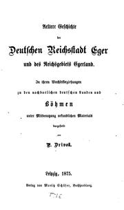 Aeltere Geschichte der Deutschen Reichsstadt Eger und des Reichsgebiets Egerland: In ihren ... by P. Drivok