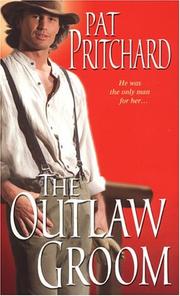 Cover of: The outlaw groom by Pat Pritchard, Pat Pritchard