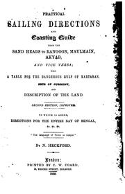 Cover of: Practical sailing directions and coasting guide from the Sand heads to Rangoon, Maulmain, Akyab ...