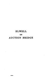 Cover of: The Principles, Rules and Laws of Auction Bridge Stated, Explained