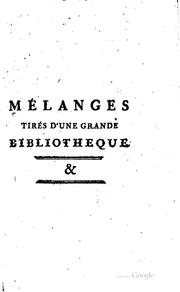 Cover of: Mélanges tirés d'une grade bibliothèque ...: De la Lecture des livres ... by 