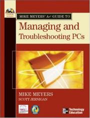 Cover of: Mike Meyers' A+ Guide to Managing and Troubleshooting PCs