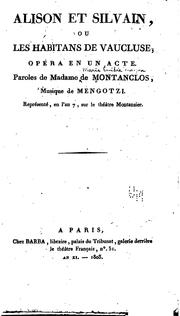 Cover of: Alison et Silvain, ou, Les habitans de Vaucluse, opéra en un acte ...