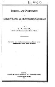Cover of: Disposal and Purification of Factory Wastes Or Manufacturing Sewage