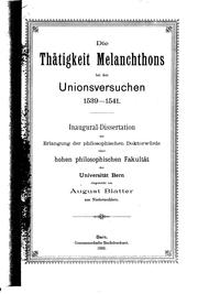 Die Thätigkeit Melanchthons bei den Unionsversuchen 1539-1541 by August Blatter