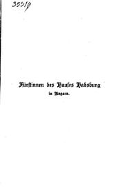 Cover of: Fürstinnen des Hauses Habsburg in Ungarn: Zur Milleniums- und Huldigungsfeier by 