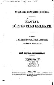 Magyar történelmi okmánytár, a brüsseli országos levéltárból és a burgundi könyvtárból by Mihály Hatvani