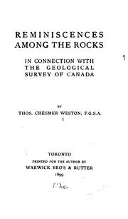 Reminiscences among the rocks in connection with the Geological Survey of Canada by Weston, Thomas Chesmer