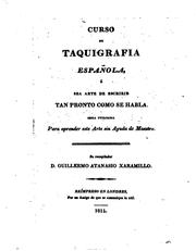 Cover of: Curso de taquigrafia española, ó sea, arte de escribir tan pronto como se ...