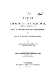 Cover of: Notice of remains of the rein-deer, cervus tarandus, found in Ross-shire, Sutherland, and ...
