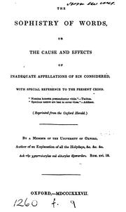 Cover of: The sophistry of words, or, The cause and effects of inadequate appellations of sin considered ...