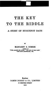 Cover of: The Key to the Riddle: A Story of Huguenot Days | 