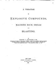 Cover of: A Treatise on Explosive Compounds, Machine Rock Drills and Blasting | 
