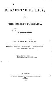 Cover of: Ernnestine de Lacy, Or, The Robber's Foundling: Or, The Robber's Foundling ... by 