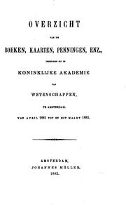 Cover of: Overzigt van de boeken, kaarten, penningen enz., ingekomen bij de Koninklijke Akademie van ...