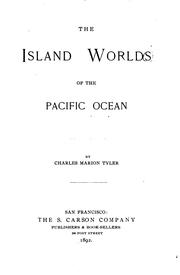 The Island Worlds of the Pacific Ocean by Charles Marion Tyler