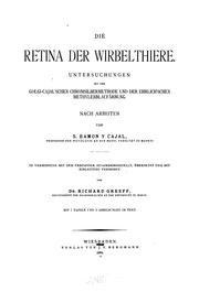Cover of: Die Retina der Wirbelthiere: Untersuchungen mit der Golgi-cajal'schen Chromsilbermethode und der ...