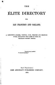 Cover of: The Elite Directory for San Francisco and Oakland: A Residence Address, Visiting, Club, Theatre ... by 