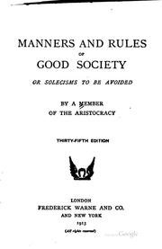 Cover of: Manners and Rules of Good Society: Or, Solecisms to be Avoided by 