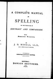 Cover of: A complete manual of spelling on the principles of contrast and comparison by Morell, J. D.
