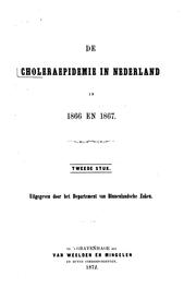 Cover of: De Choleraepidemie in Nederland in 1866 en 1867. v. 2 by 