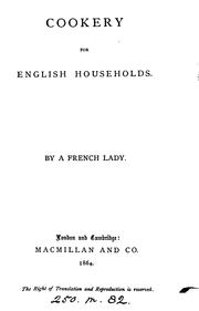 Cover of: Cookery for English households, by a French lady by 