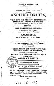 Antiqua Restaurata. A Concise Historical Account of the Ancient Druids, Shewing Their Civil and ... by Jacob Des Moulins