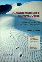 Cover of: mathematician's survival guide: graduate school and early career development