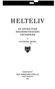 Cover of: Helteliv: en studie over heltedigtningens grundtræk