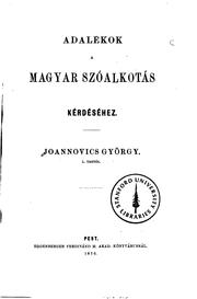 Adalékok a magyar szóalkotás kérdéséhez by György Joannovics