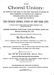 Cover of: The Choral Union: An Improved Text Book in the First Principles of Singing ... by 