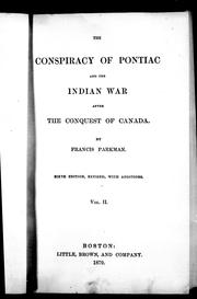 Cover of: The conspiracy of Pontiac and the Indian war after the conquest of Canada