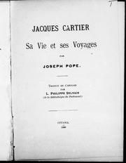 Cover of: Jacques Cartier, sa vie et ses voyages by Pope, Joseph