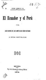 Cover of: El Ecuador y el Perú: Ó sea algo acerca de los limites que deben separar a ...