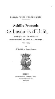 Achille-François de Lascaris d'Urfé, marquis de Chastellet, lieutenant général des Armées de la ... by Arthur David de Saint -Georges