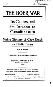 Cover of: The Boer War: Its Causes and Its Interest to Canadians : with a Glossary of Cape Dutch and Kafir ... by 