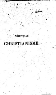 Cover of: Nouveau Christianisme: dialogues entre un conservateur et un novateur ...