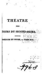Cover of: Théatre des auteurs du second ordre ou recueil des tragédies et comédies restées au théatee ... by 