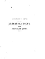 Cover of: De moribus et actis primorum Normanniæ ducum by 