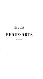 Cover of: Études sur les beaux arts en général: par M. Guizot
