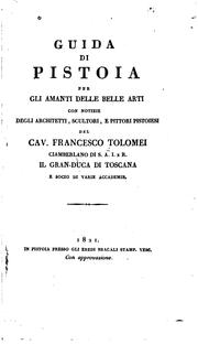 Cover of: Guida di Pistoia per gli amanti delle belle arti con notizie degli ...