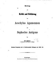 Cover of: Beitrag zur Kritik und Erklärung von Aeschylus Agamemnon und Sophocles Antigone: Progr