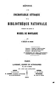 Cover of: Réponse à une incroyable attaque de la Bibliothèque Nationale touchant une lettre de Michel de ...