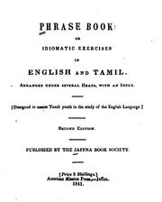 Cover of: Phrase Book: Or, Idiomatic Exercises in English and Tamil. Arranged Under Several Heads, with an ... | 