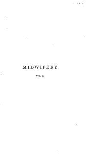 Cover of: A Treatise on the science and practice of midwifery. v. 2