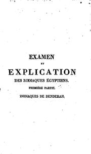 Cover of: Examen et explication du zodiaque de Denderah: compare? au globe ce?leste antique d'Alexandrie ...