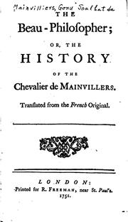The Beau-philosopher; Or, the History of the Chevalier de Mainvillers. Translated from the ... by Genu Soalhat de Mainvilliers