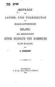 Cover of: Die Beziehungen König Rudolfs von Habsburg zum Elsass by 