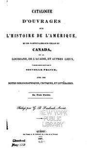 Cover of: Catalogue d'ouvrages sur l'histoire de l'Amérique: et en particulier sur celle du Canada, de la ...